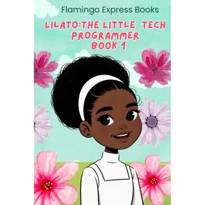 Lilato: The Little Tech Programmer (Book 1) Paperback – April 22, 2025