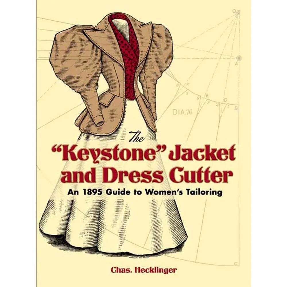 USED Book - The Keystone Jacket and Dress Cutter: An 1895 Guide to Women's Tailoring by Hecklinger, Chas (Paperback) - english