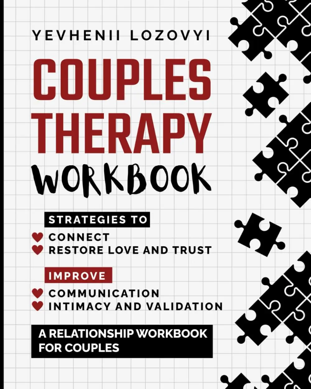 Couples Therapy Workbook: English Evidence-Based Marriage Counseling Strategies - Gottman Method to Connect, Restore Love and Trust, Boost Communication, Intimacy and Validation (Soft Cover, Over 60 Resources, 1-5-2023)