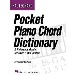 Hal Leonard Pocket Piano Chord Dictionary: A Reference Guide for Over 1,300 Chords Paperback – November 1, 2009