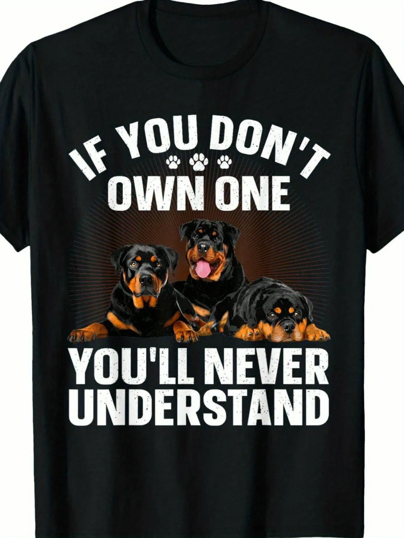 Unique Black T Shirt with Graphic Design IF YOU DON'T & Rottweiler Paws Print Above 3 Playful Rottweiler Dogs Perfect for Dog Lovers and Pet Owners Statement to Show Your Love for Rot.jpg, Festive Holiday Party Outfit for Adults