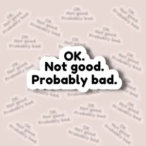 Ok Not Good Probably Bad Sticker, Heated Rivalry Hockey Romance Vinyl Sticker, Ilya Rozanov, Water Resistant Bookish Sticker