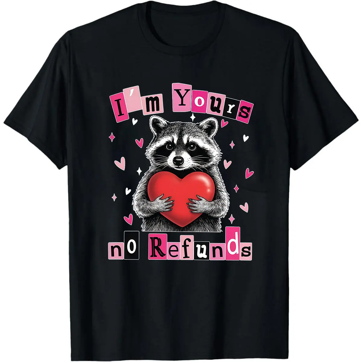 I'm Yours No Refunds Shirt, Funny Raccoon Valentine Tee, Trendy Valentine, Sarcastic Quote Shirt, Valentines Day Gift, Couple Humor Shirt
