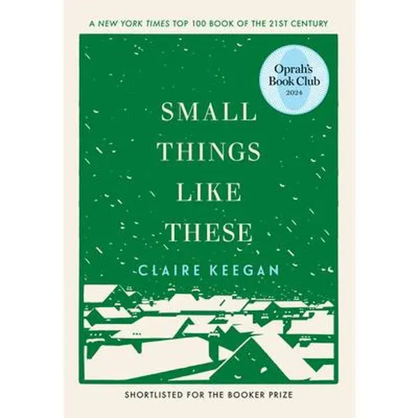 Small Things Like These (Oprah's Book Club) -- Claire Keegan, Hardcover