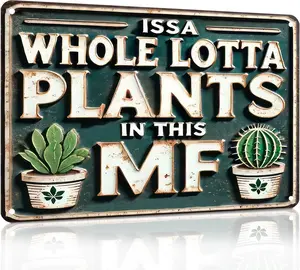 Funny Metal Signs ISSA WHOLE LOTTA PLANTS IN THIS MF- Vintage Signs Plants Picture for Home Garden Outdoor Yard Bar Cafe Apartment Decor 8x12 Inch