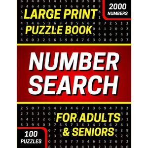 Number Search Puzzle Book for Adults and Seniors: 100 Large print Number Searches Puzzles with 2000 Numbers to Find for Young Brains and Relaxed Minds Paperback – Large Print, August 25, 2023