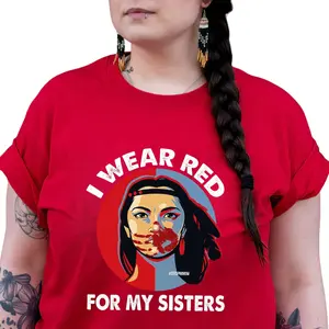 I Wear Red For My Sisters Shirt – MMIW Native American Awareness Shirt – Indigenous Women Support Tee Indigenous Pride Support Justice for Native Women  Gift Support Native Community