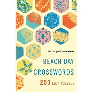 New York Times Games Beach Day Crosswords: 200 Easy Puzzles -- New York Times, Paperback