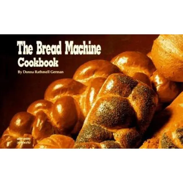 Used Soft Cover Book - The Bread Machine Cookbook (Nitty Gritty Cookbooks) by Donna Rathmell German, English Cooking Guide for Automatic Machines, 0.88 lbs Home-Made Bread Resource