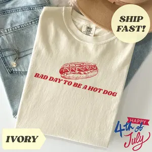 Comfort Colors® Bad Day To Be A Hot Dog T-Shirt Hot Dog Shirt Women's 4th Of July Shirt Funny Retro Hotdog Independence Memorial Day Shirt