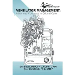 USED-Ventilator Management: Advanced Concepts In Critical Care by Eric Bauer (Paperback)