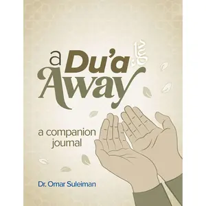 A Dua Away: A Companion Journal by Omar Suleiman