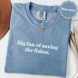 Big Fan of Saving The Fishes Ocean Conservation Slogan, Marine Life Quote, Funny Fish Lover Gift, Aquatic Pun, Environmental Awareness