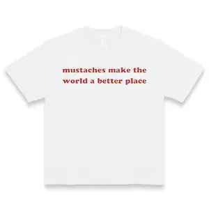 Mustaches Make The World A Better Place Shirt Funny Mustache Lover TShirt