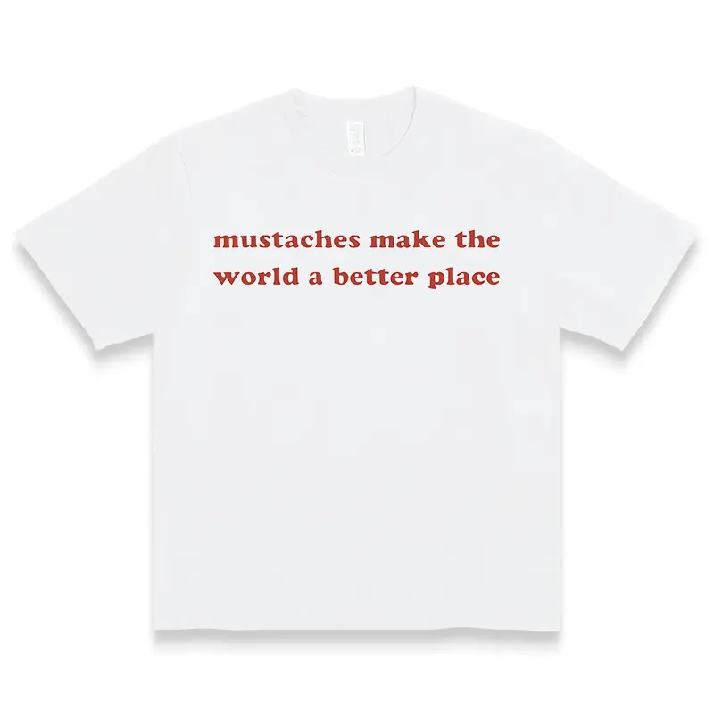 Mustaches Make The World A Better Place Shirt Funny Mustache Lover TShirtS-5XL Plus Size Available