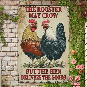 Vintage Metal Tin Sign Featuring The Rooster May Crow But The Hen Delivers the Goods Rustic Farmhouse Wall Decor for Home Kitchen Bar and Office Durable Iron Material Easy to Hang No Electricity Needed Kitchen Art Piece