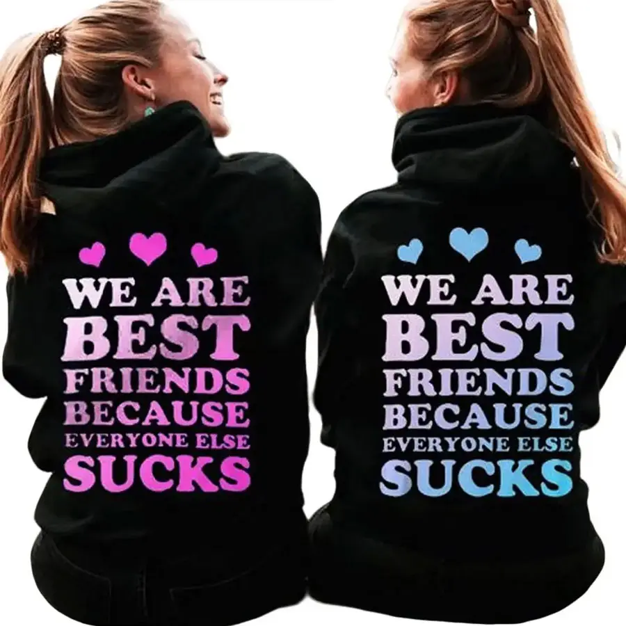 [Made in USA] We Are Best Friends Because Everyone Else S*cks Hoodie, Funny Sarcastic Bestie Graphic Pullover Hoodie, Trendy Matching Best Friend Outfit Streetwear Hoodie, Humor Friendship Hoodie, Birthday Christmas Gift For Best Friends