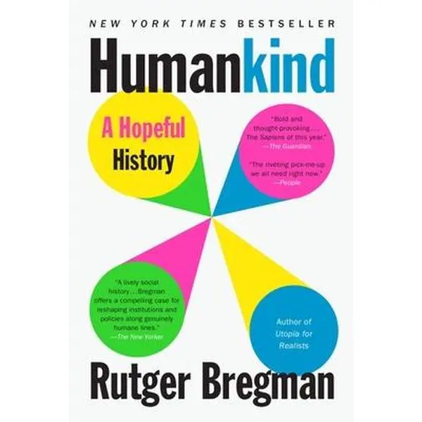 Humankind: A Hopeful History -- Rutger Bregman, Paperback