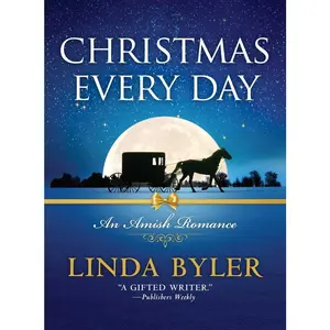 USED-Christmas Every Day: An Amish Romance by Byler, Linda (Paperback)