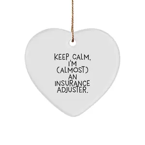 Funny Insurance Adjuster Heart Ornament Gifts for Insurance Adjusters - Keep Calm Gifts from Men to Friends at Christmas