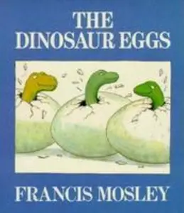 USED-The Dinosaur Eggs by Francis Mosley (Paperback)