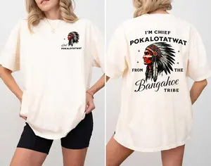 I'm Chief Pokalotatwat from The Tribe Indigenous Native Shirt Sweatshirt Hoodie
