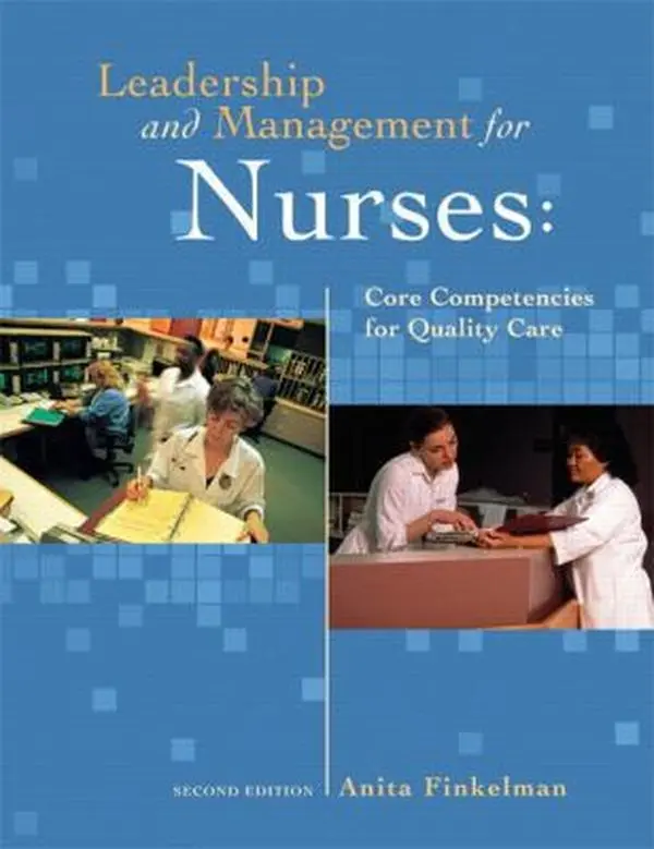 USED-Leadership and Management for Nurses: Core Competencies for Quality Care (2nd Edition) by Anita Finkelman (Paperback)
