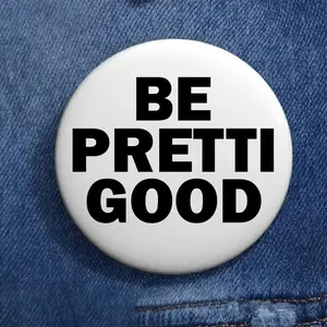 Be Pretti Good Pin - Activism Accessory, Political Protest Gear