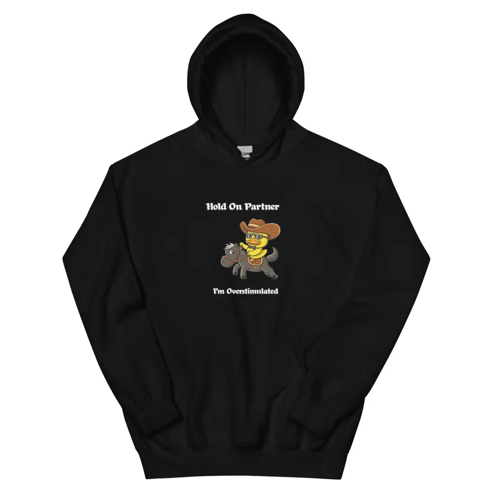 Unisex Hold On Partner I’m Overstimulated Sweatshir