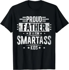[100% Cotton] Proud Father Of Smartass Kids Hilarious T-Shirt Perfect Fathers Day Gift For Dad