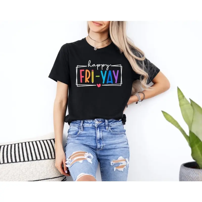 Happy Friyay Shirt, Gift for Teacher, Funny Teacher Shirt, Friday Weekend Shirt, Friyay Teacher Shirt, Fri-Yay Shirt, Teacher Team Tee, Comfortable T-shirt