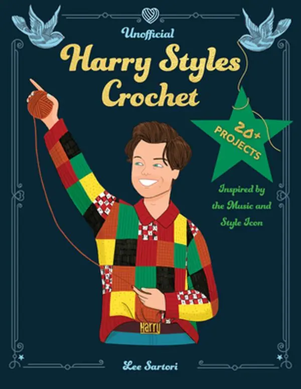 Unofficial Harry Styles English Crochet Tutorial Paperback by Lee Sartori - 20+ Creative Projects for Beginners to Experienced Crocheters, Basic Crochet Stitches and Techniques, Create Unique Gifts