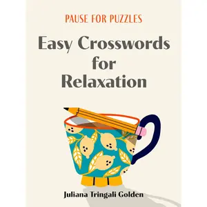 Pause for Puzzles: Easy Crosswords for Relaxation by Juliana Tringali Golden [Paperback Book]