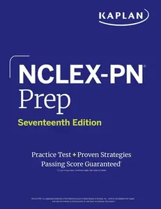 Nclex-PN Prep, Seventeenth Edition (2025): Includes 1 Full Length Practice Test + Proven Strategies -- Kaplan Nursing, Paperback