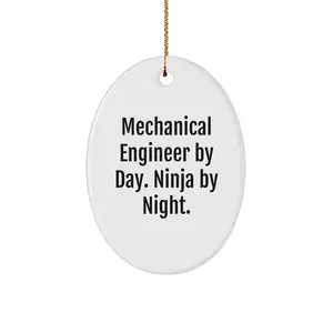Funny Mechanical Engineer Gifts from Friends, Oval Ornament for Men, Christmas Unique Decorations with 'Mechanical Engineer By Day. Ninja By Night.' Quote