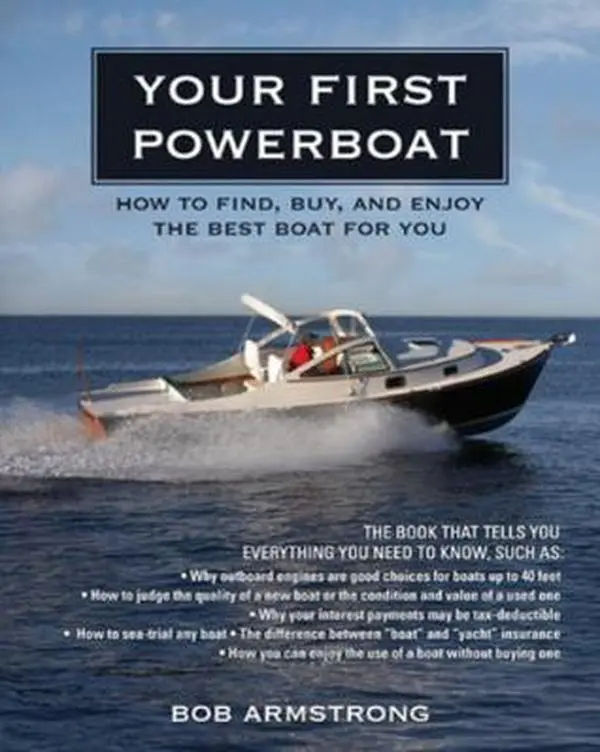 USED-Your First Powerboat: How to Find, Buy, and Enjoy the Best Boat for You by Armstrong, Robert J. (Paperback)