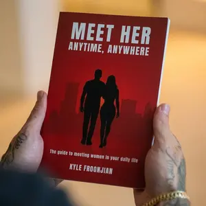 Meet her anytime, anywhere: The guide to meeting women in your daily life - Kyle Froonjian