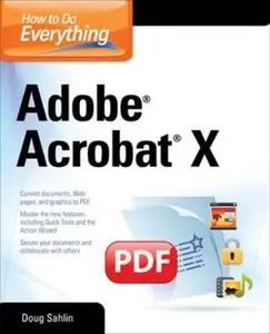 USED-How to Do Everything Adobe Acrobat X by Sahlin, Doug (Paperback)