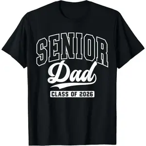 100% Cotton Unisex Proud Senior Dad Class Of 2026 Graduation 2026 Senior Dad 26 T-Shirt
