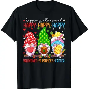 Happy Valentines St Patrick Easter Happy Holiday Gnome Funny T-Shirt