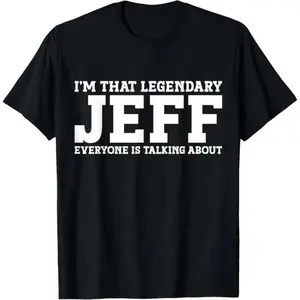 Jeff Personal Name First Name Funny Jeff T-Shirt,Unisex,Made in USA