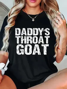 100% Cotton Unisex Daddy's Throat Goat Funny Sexy Adult Distressed Profanity T-Shirt.