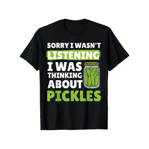 Funny Pickle Lover T-Shirt for Men & Women - "Sorry I Wasn't Listening I Was Thinking About Pickles" Graphic, Black Cotton Tee with Dill Pickle Jar Design, Super Soft Breathable Moisture-Wicking Fabric, Regular Fit Casual Shirt, Machine Washable Gift for