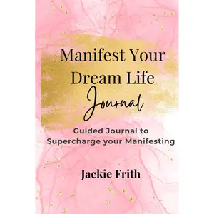 Manifest Your Dream Life Journal - Guided Journal to Supercharge your Manifesting: Including Law of Attraction Exercises and Techniques, Affirmations, 5 x 55 exercise. The Simple Manifestation Way Hardcover – January 6, 2024