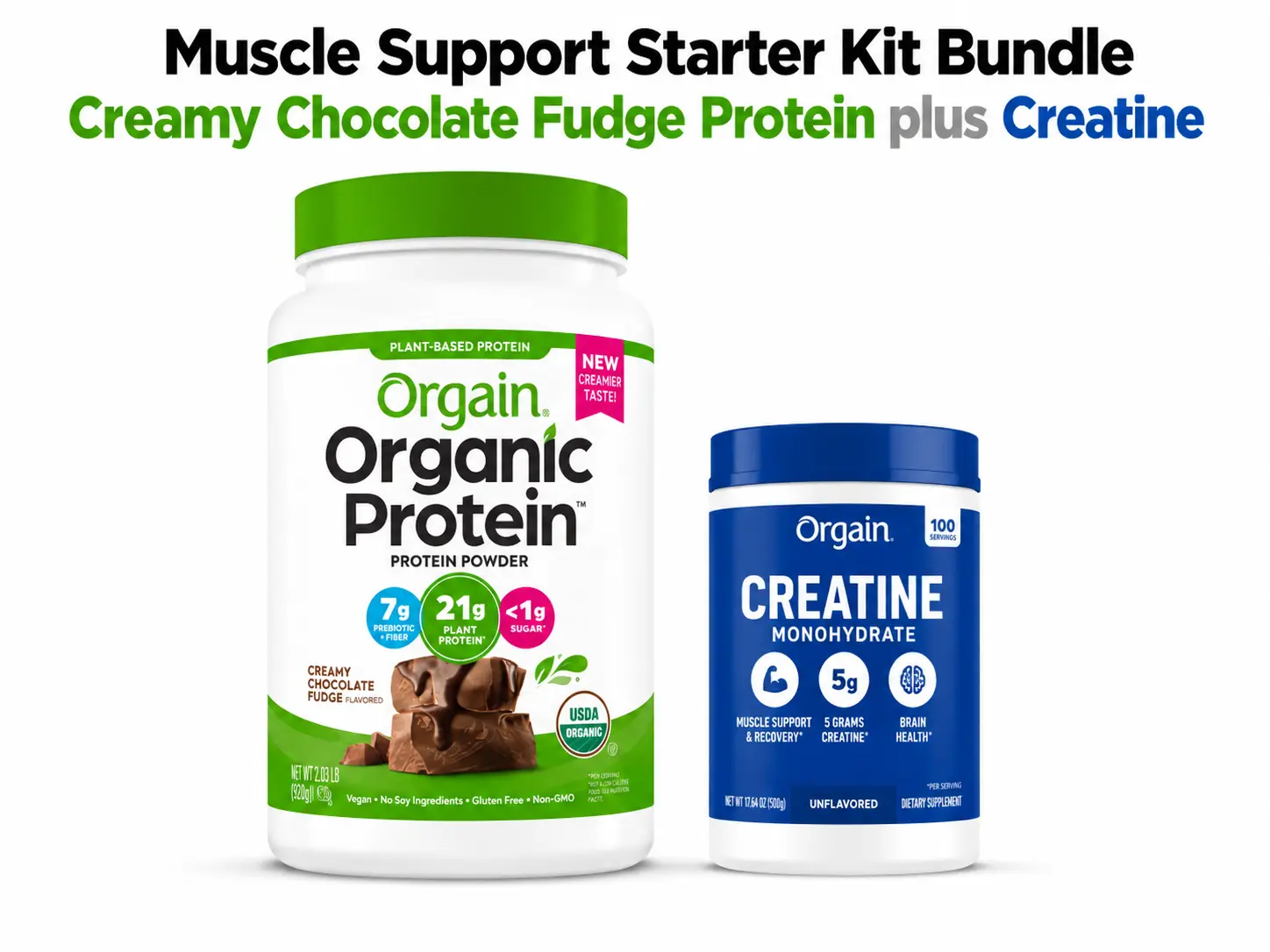 Orgain Muscle Support Starter Kit Bundle - Organic Protein Powder Creamy Chocolate Fudge (2.03 lb) + Creatine Monohydrate 100 Servings | 21g Plant Protein & 5g Creatine