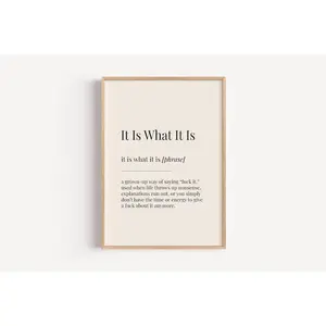 [SALE UP TO 50% + FREE SHIP] It Is What It Is Definition Print - Dictionary Poster - Motivational Inspirational Wall Art Funny Gift For Him Her