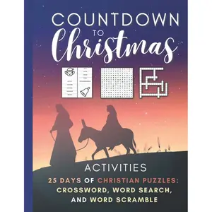 Countdown to Christmas Activities - 25 Days of Christian Puzzles: Crossword, Word Search and Word Scramble: This religious bible advent calendar ... teasers about Christianity to solve each day! Paperback – November 11, 2022
