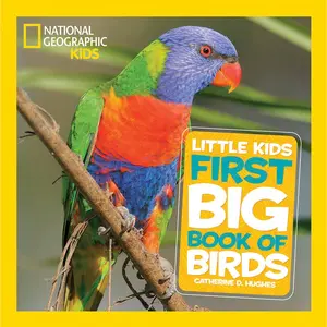 National Geographic Little Kids First Big Book of Birds (National Geographic Little Kids First Big Books) Hardcover – Picture Book, July 12, 2016