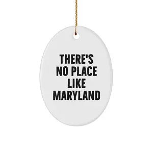 Maryland Oval Ornament Gifts from Friends, There's No Place Like Maryland, Christmas Unique Gifts for Men