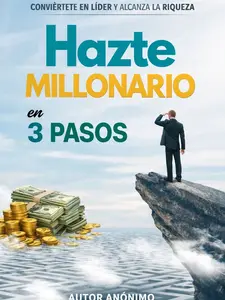Libro Educativo: Hazte Millonario en Tres Pasos (Formato Digital)